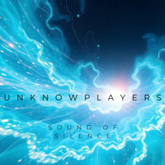 Unknown Players - Sound of Silence