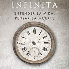 GET PDF ✉️ La morada infinita: Entender la vida, pensar la muerte (Spanish Edition) b