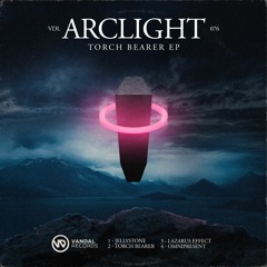 Arclight - Torch Bearer [Rendah Mag Premiere]