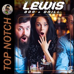 Lewis Bar & Grill - Top Notch