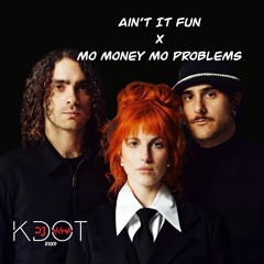 Ain't It Fun x Mo Money Mo Problems