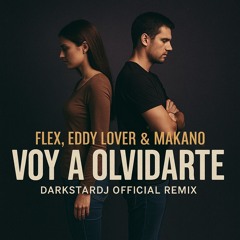 Voy A Olvidarte (Official DarkStarDj Remix) - Nigga Ft. Eddy Lover & Makano