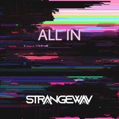 STRANGEWAV - All In (FREE DL)