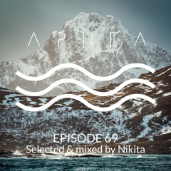 Episode 69 - Selected & Mixed by Nikita