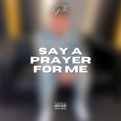 G-Niz - Say A Prayer For Me