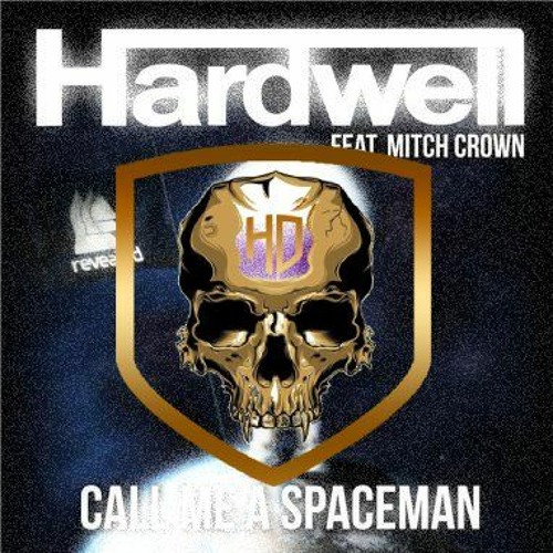 Hardwell - Call Me A Spaceman - Heaven's Demon Edit (Uptempo) FREE DL