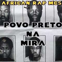 Povo Preto Na Mira- Mano Bomba (African Rap Mcs)