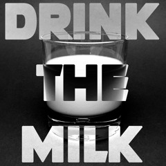 DRINK THE MILK [EP]