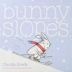 PDF Bunny Slopes: (Winter Books for Kids, Snow Children's Books, Skiing Books fo