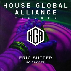 Eric Sutter - So Saxy (Original Mix)(House Global Alliance)