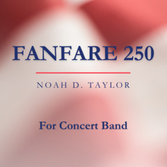 Fanfare 250 (Concert Band)