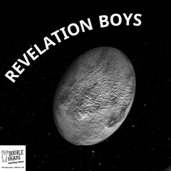 182 Revelation Boys :: Double Heads Variety Hour