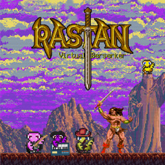 Virtual Berserker [Rastan] feat. pixelseph, Sly Man, tibonev