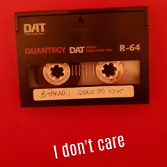 I don't care