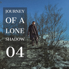 Journey Of A Lone Shadow 04