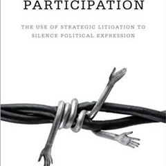 ⚡PDF❤ Blocking Public Participation: The Use of Strategic Litigation to Silence Political Expre