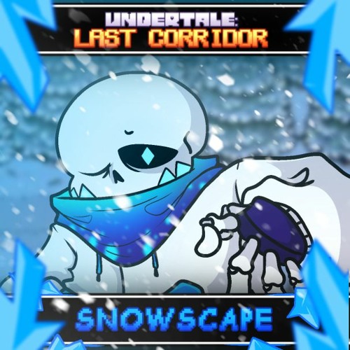 Stream [Christmas 2022 - ICE Sans] SNOWSCAPE by UNDERTALE: Last Corridor