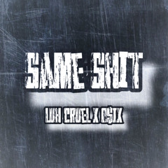 Luh Cruel x O$IX - Same Shit