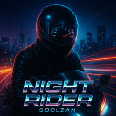NIGHT RIDER – GoolZan