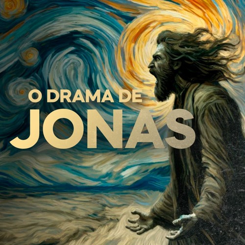 O drama de Jonas | Lucas Lisboa - Aula 04