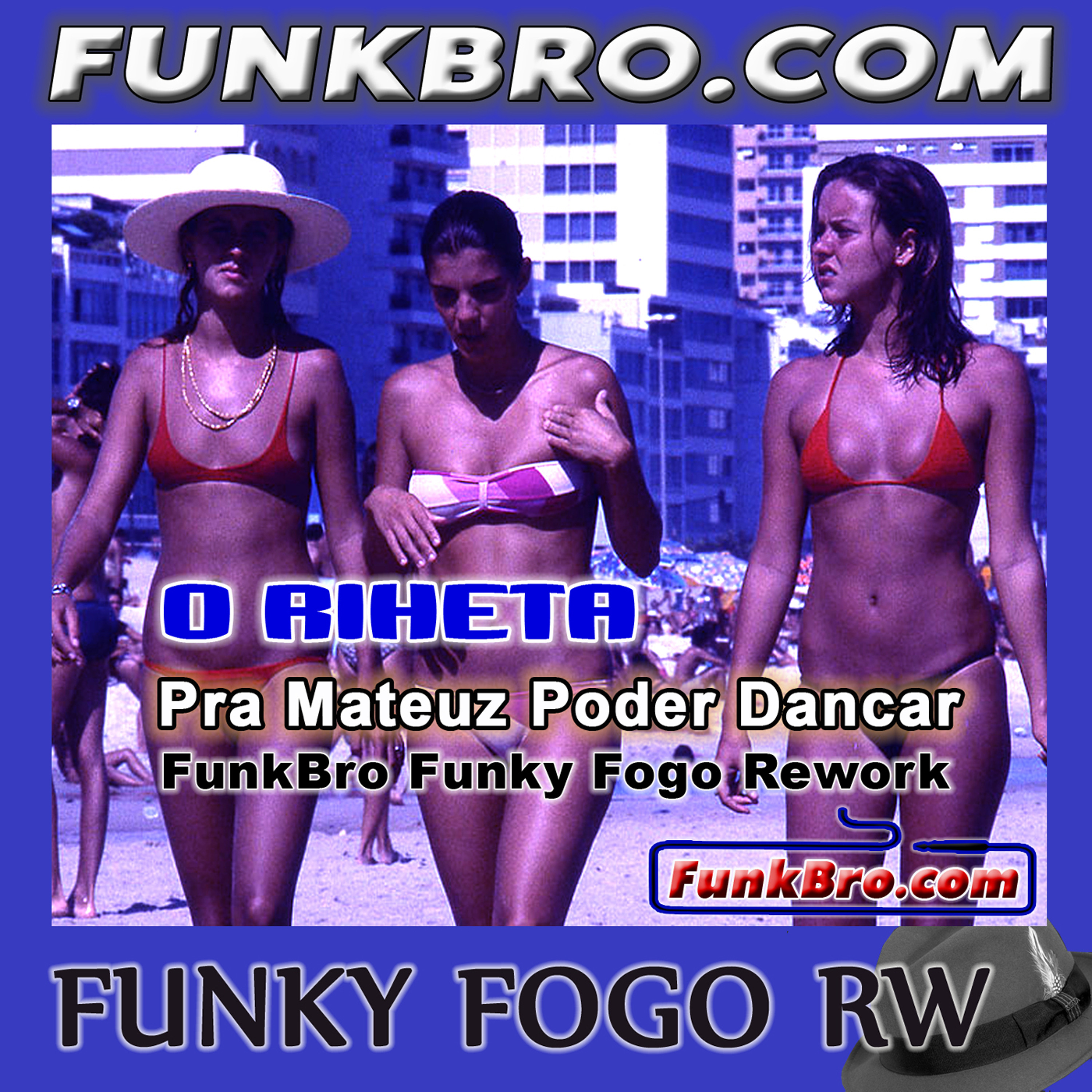FunkBro - O Riheta - Pra Mateuz Poder Dancar (FunkBro Funky Fogo Rework) episode artwork