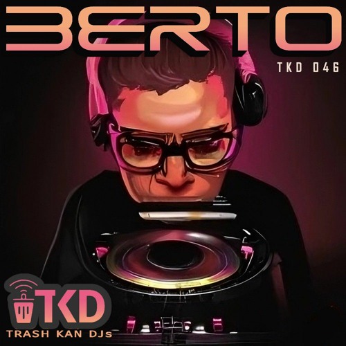 TrashKan Djs - Berto
