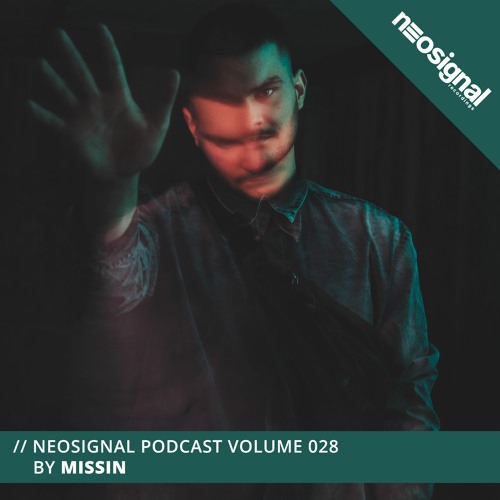 Neosignal Podcast Volume 028 | MISSIN