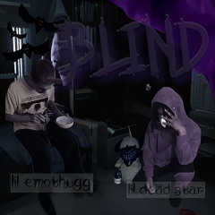 Lil Emothugg - BLIND FT. LIL DEAD STAR [PROD. TOMMY GORE]