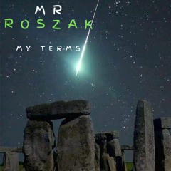 MrRoszak - My Terms