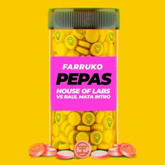 Farruko - Pepas (House Of Labs Vs Raul Mata Intro) **FREE DOWNLOAD**