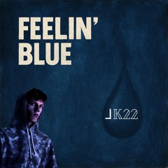 Feelin' Blue