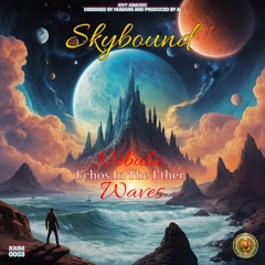 Skybound (Short Edit)