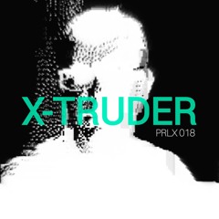 ParallaX 018 | X-TRUDER