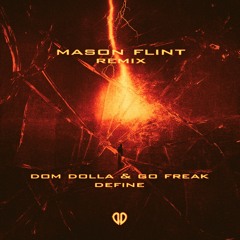 Dom Dolla & Go Freek - Define (Mason Flint Remix) [DropUnited Exclusive]