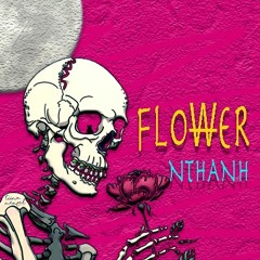 FLOWER - WynT (aka NThanhhh)