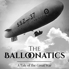 Open PDF The Balloonatics: A Tale of the Great War by  Andrew Wareham