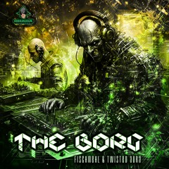 Fischmehl & Twisted Aura- The Borg - 154bpm - (Preview)
