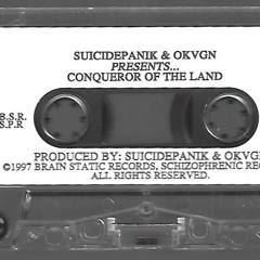 SUICIDEPANIK & DJ HILL (OKVGN) - CONQUEROR OF THE LAND FULL TAPE