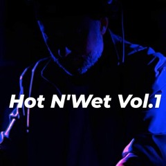 Hot N' Wet Vol.1