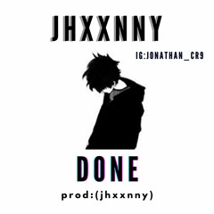 Done prod:(jhxxnny)