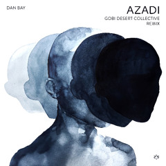 Dan Bay - Azadi (Gobi Desert Collective Remix)