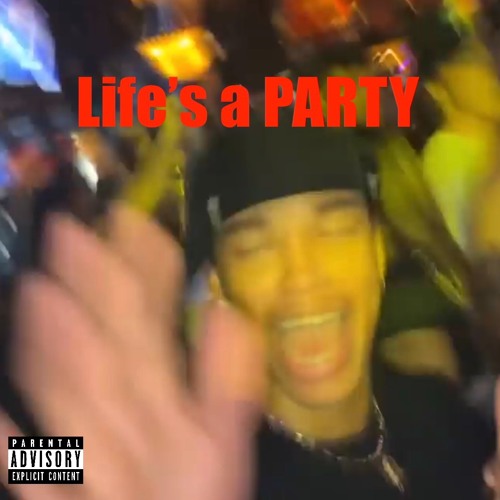 Life’s A Party