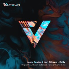 VR153 Kasey Taylor & Karl Pilbrow - Edify (Hernan Cattaneo & Marcelo Vasami Remix)