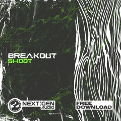 BREAKOUT - SHOOT (Free Download) [003]
