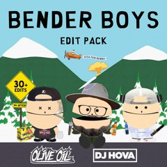 Bender Boys Vol. 1 [Edit Pack by Olive Oil & DJ Hova] [Continuous Mix] (FREE DOWNLOAD)