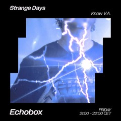 Strange Days #5 - Life of Ryan - Echobox Radio 04/08/23