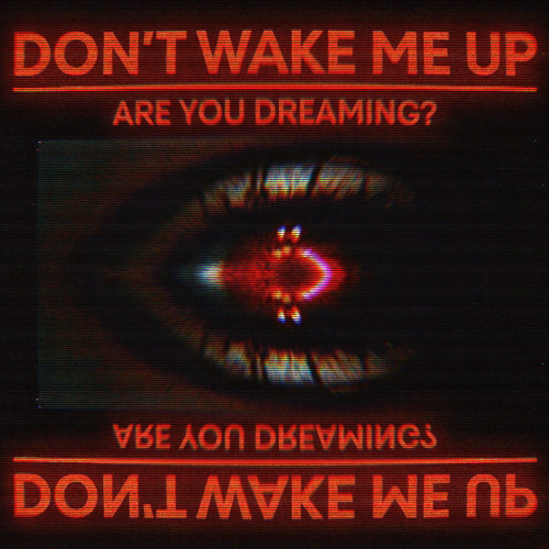 don't wake me up