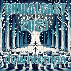 dRWALcast 2023 YRMIX: Downtempo (Organic & Techno) [FREE DOWNLOAD]