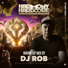 Harmony of Hardcore 2023 | Oldschool Gangsters Warm-up by DJ Rob
