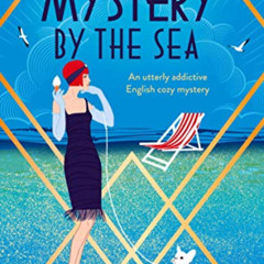 [Read] EPUB 🗂️ Mystery by the Sea: An utterly addictive English cozy mystery (A Lady